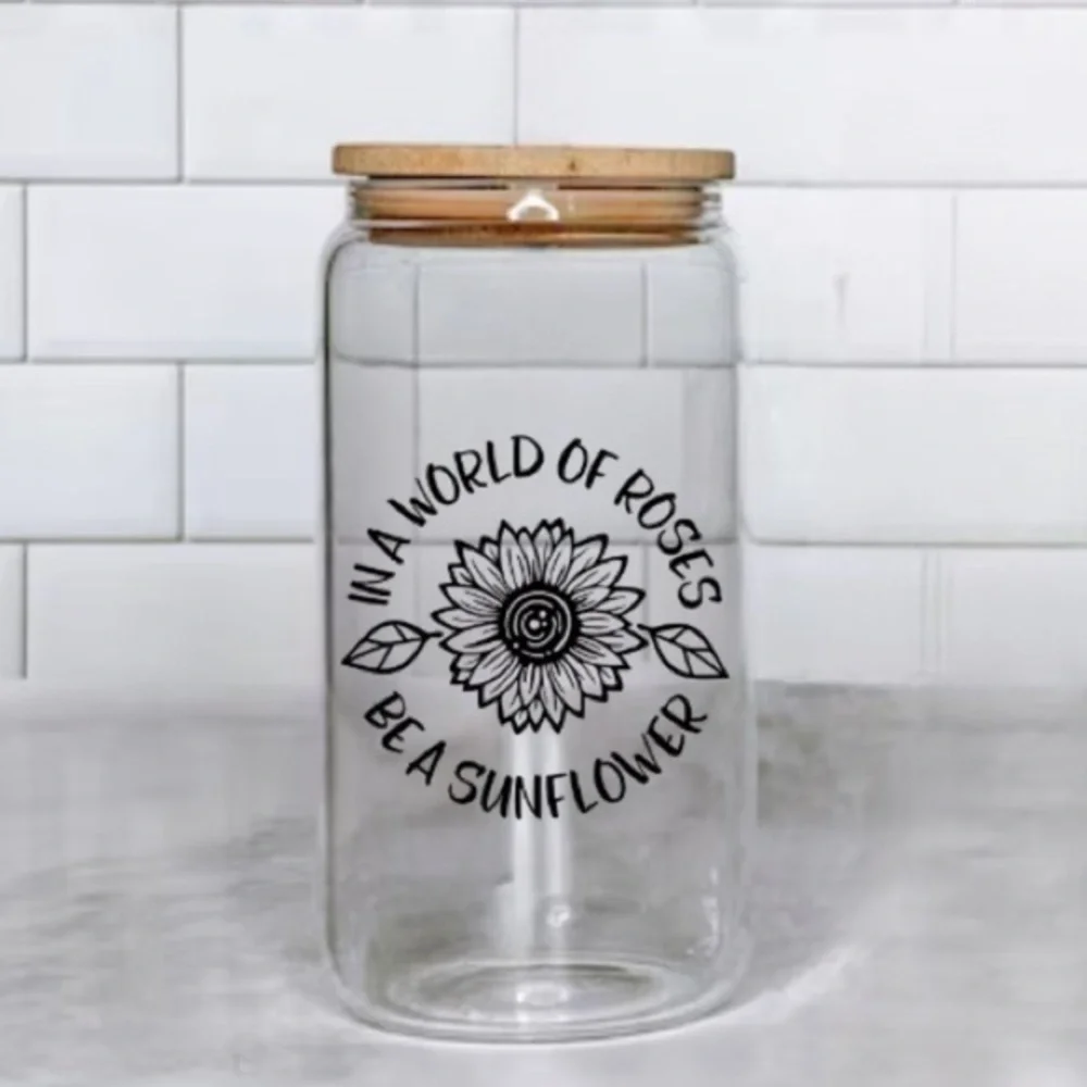 In A World Full Of Roses Be A Sunflower Glass Cup